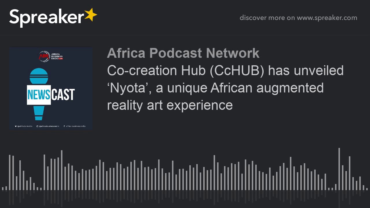 Co-creation Hub (CcHUB) has unveiled &lsquo;Nyota&rsquo;, a unique African augmented reality art experience