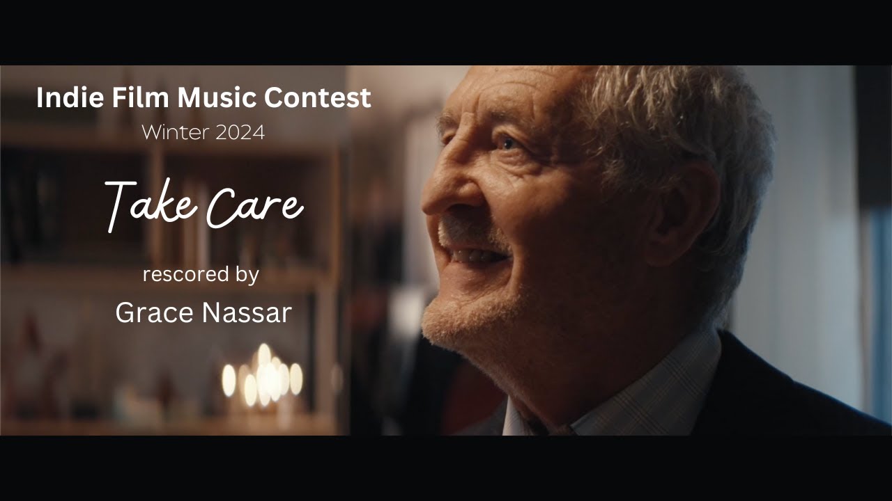 Take Care - Indie Film Music Contest - Grace Nassar - Original Film by Sune Sorensen