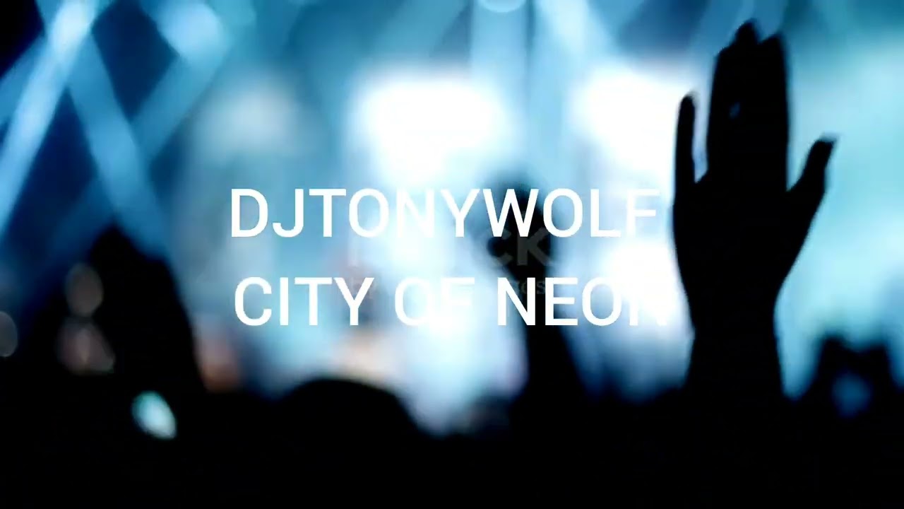 DJTONYWOLF - City Of Neón 