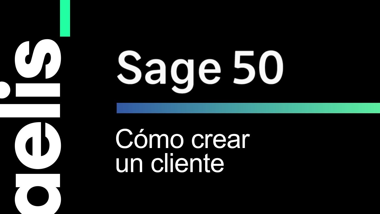 Cómo se crea un Cliente en Sage 50