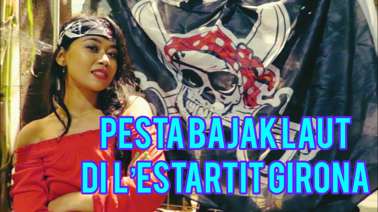 FESTIVAL BAJAK LAUT DI LESTARTIT, GIRONA, SPANYOL (Festa dels pirates i corsaris de l'Estartit 2019)