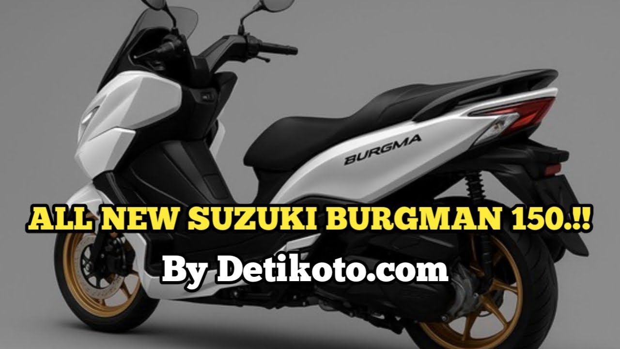ALL NEW SUZUKI BURGMAN 150 SEBENTAR LAGI RILIS BY DETIKOTO.COM