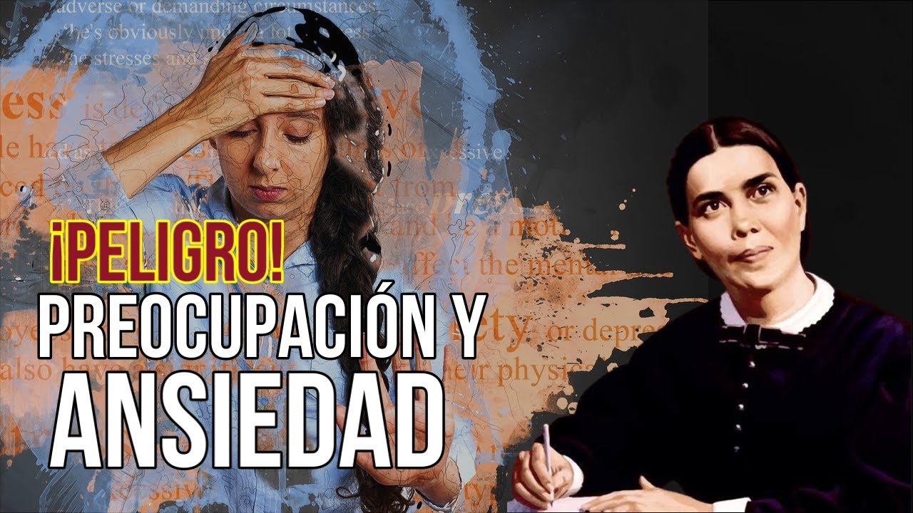 La Prisión Invisible: Cómo Superar la Ansiedad - Verdades del Espíritu de profecía