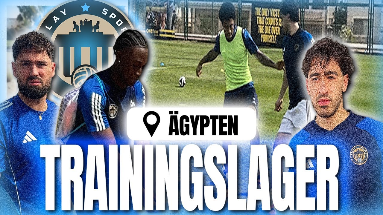 DELAY SPORTS TRAINING CAMP IN EGYPT 🇪🇬 ⚽️ JONAS TUNNELS SIDNEY?!