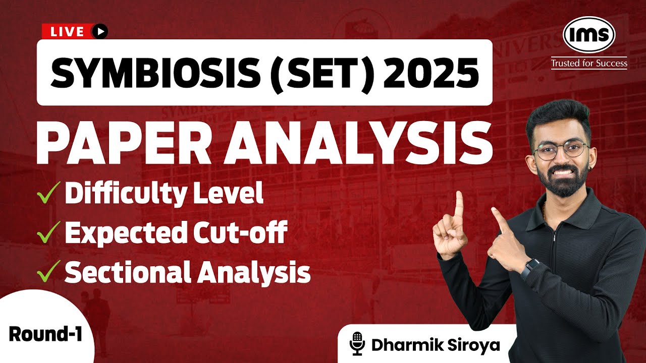 Symbiosis (SET) Round 1 Analysis 2025 - Difficulty Level, Expected Cut-off | Dharmik Siroya