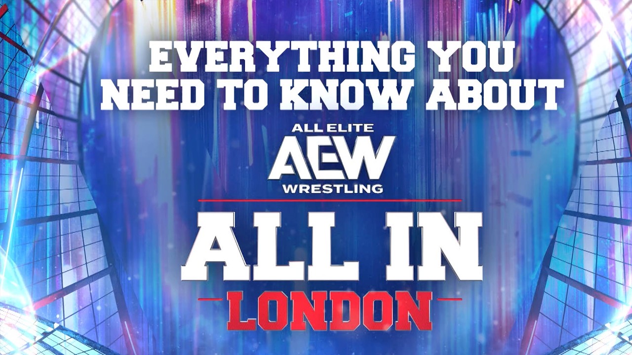 Всё, что нужно знать об AEW All In: London