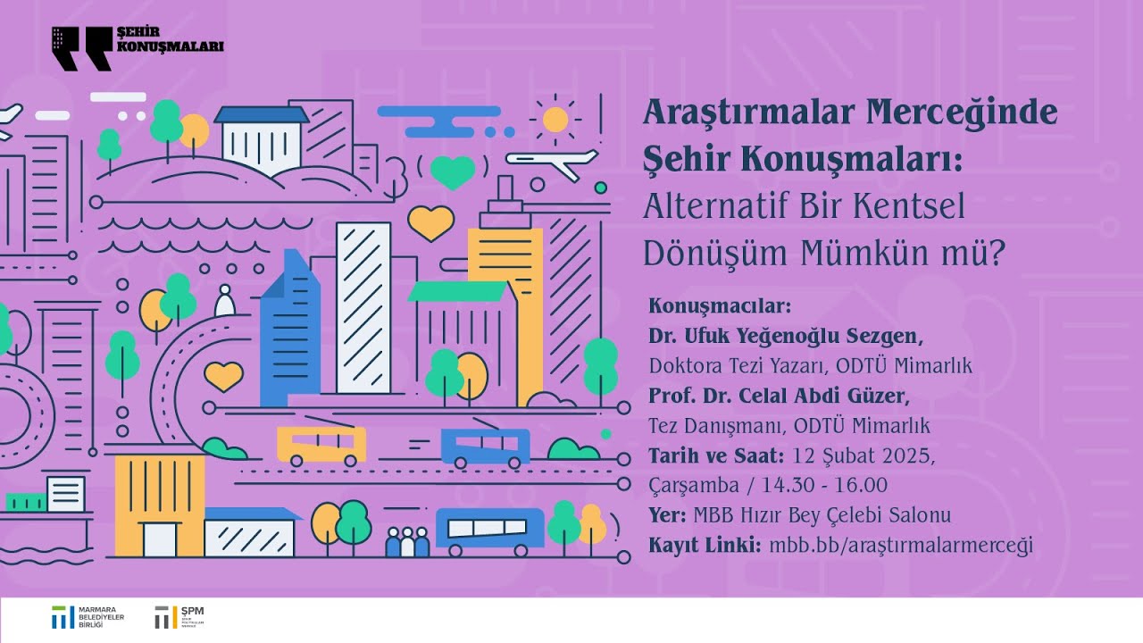 Araştırmalar Merceğinde Şehir Konuşmaları: Alternatif Bir Kentsel Dönüşüm Mümkün Mü?