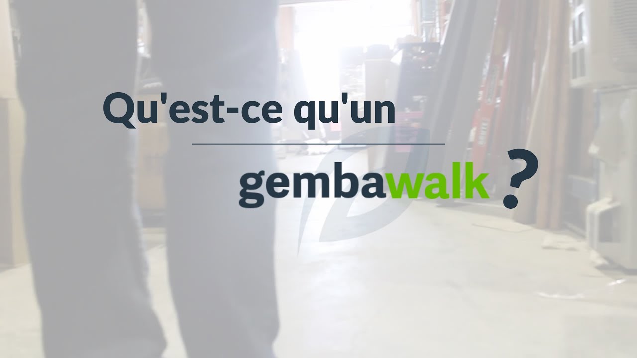 Qu'est ce qu'un Gemba Walk (Tournée de plancher) ?