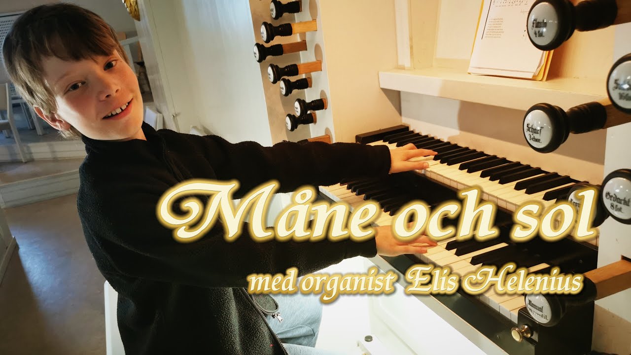 MÅNE OCH SOL med organist Elis Helenius
