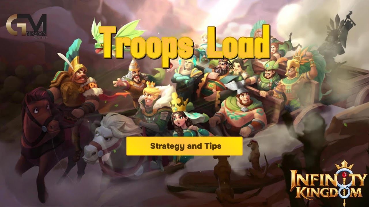 Troops Load Guide / Infinity Kingdom