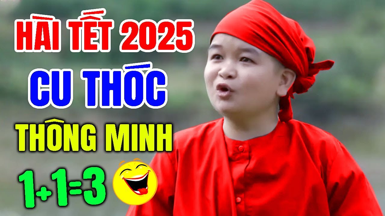Cười Vỡ Bụng Với Hài Tết Hay Nhất 2025 | CU THÓC THÔNG MINH | Hài Tết Dân Gian Mới Nhất 2025