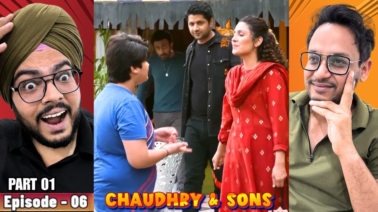 Chaudhry and Sons Episode 06 | Part 01 | Reaction | This Family Is Imploding 🔥 | Reaction Paji