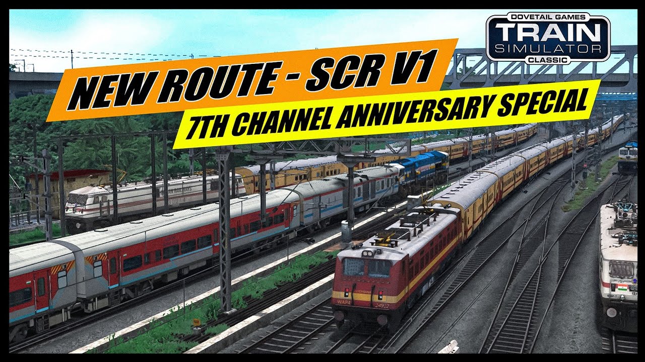 MOST REALISTIC ROUTE IN RAILWORKS - SCR V1| 7TH CHANNEL ANNIVERSARY SPECIAL | INDIAN TRAIN SIMULATOR