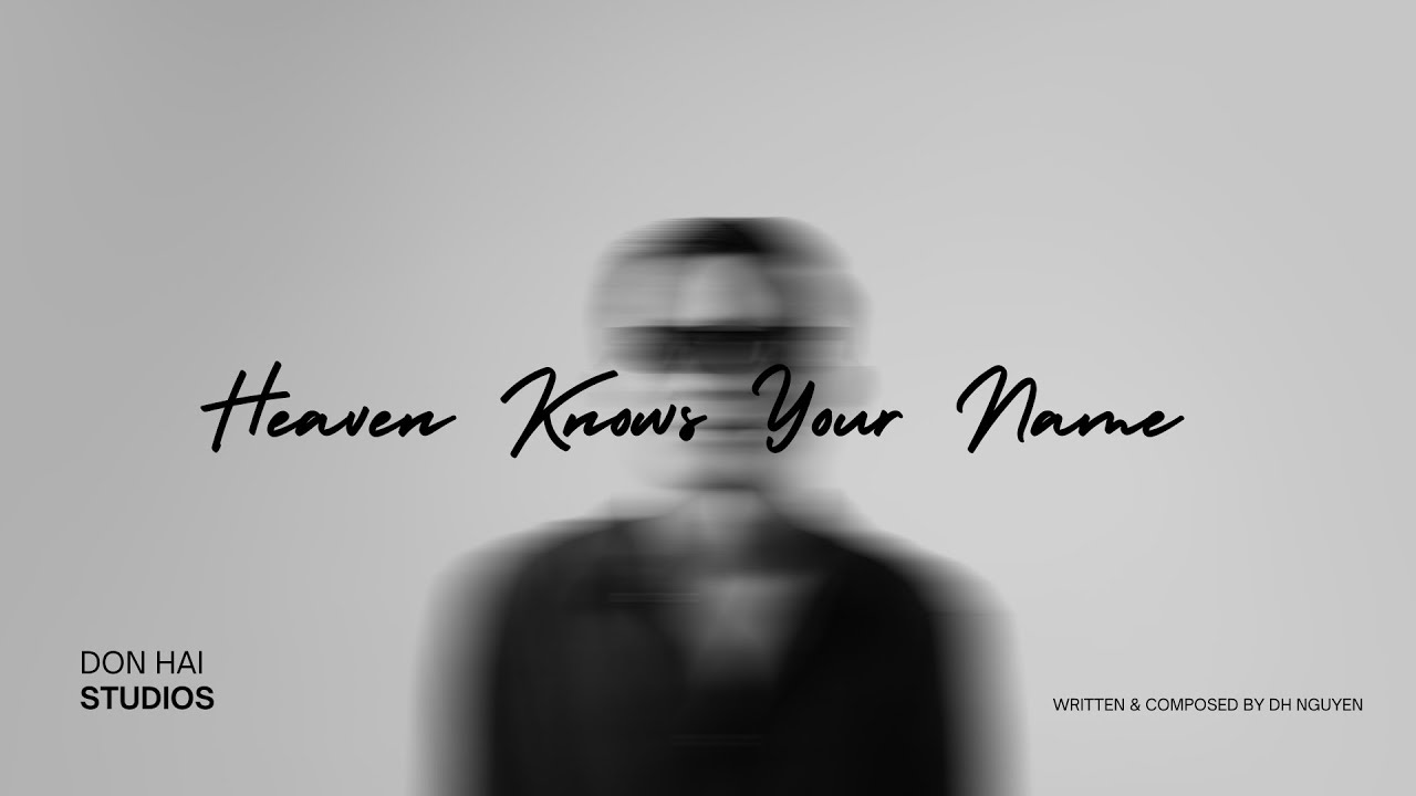 Heaven Knows Your Name