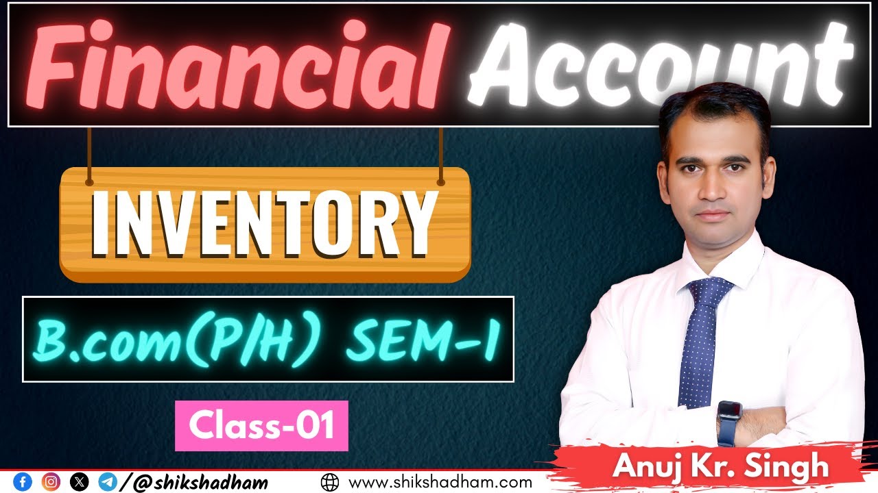INVENTORY || Class-01 || Financial Account || B.com(p/h) Sem-1