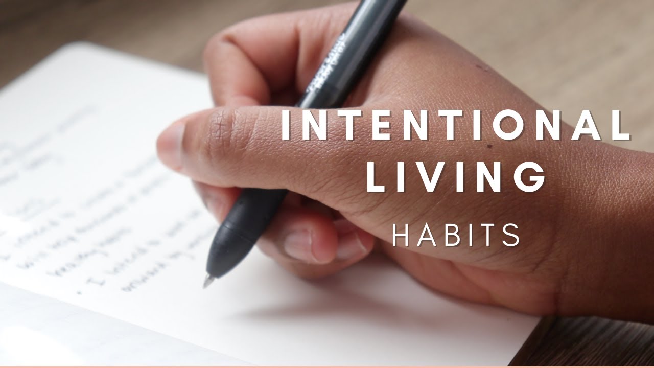 5 habits for intentional living | minimalism
