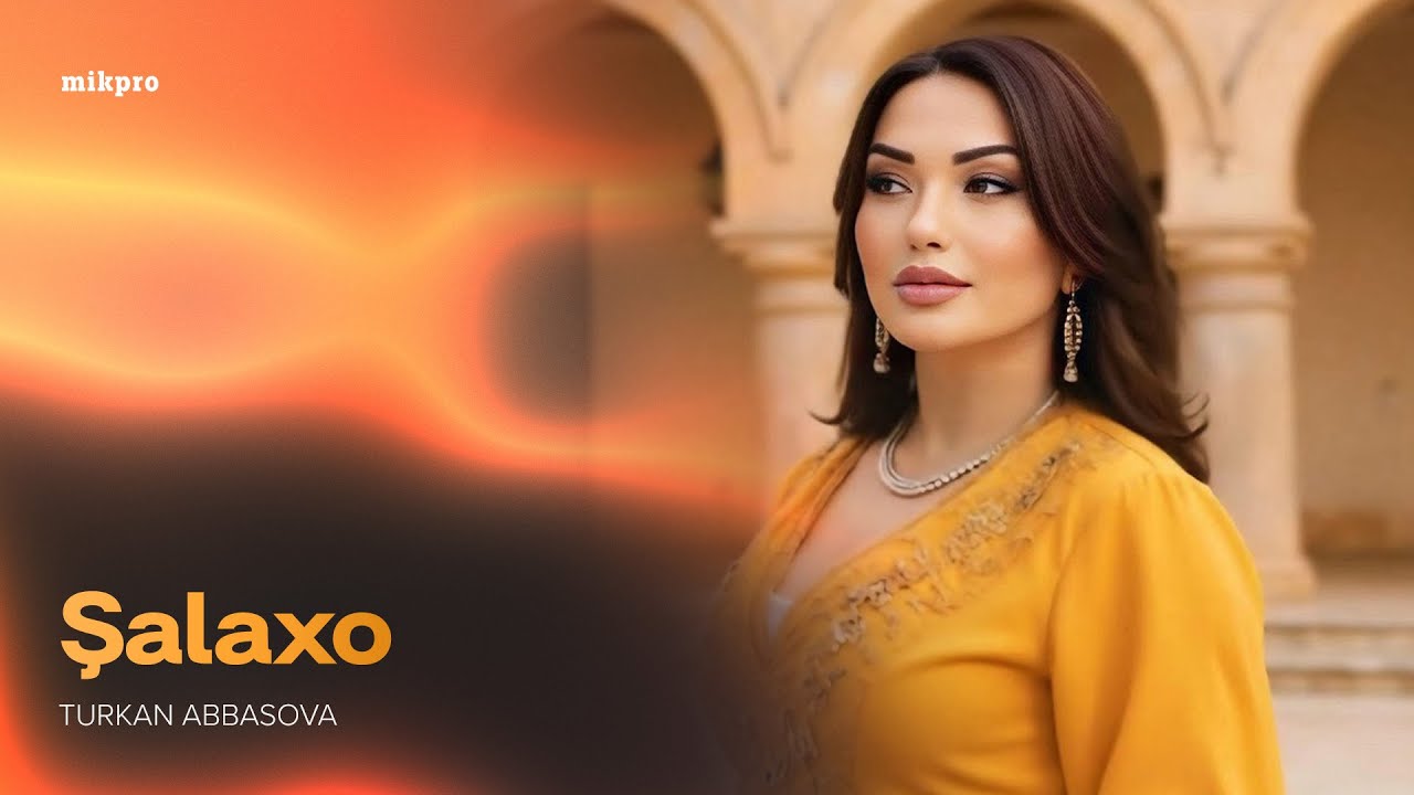 Türkan Abbasova — Şalaxo (Rəsmi Musiqi Videosu)