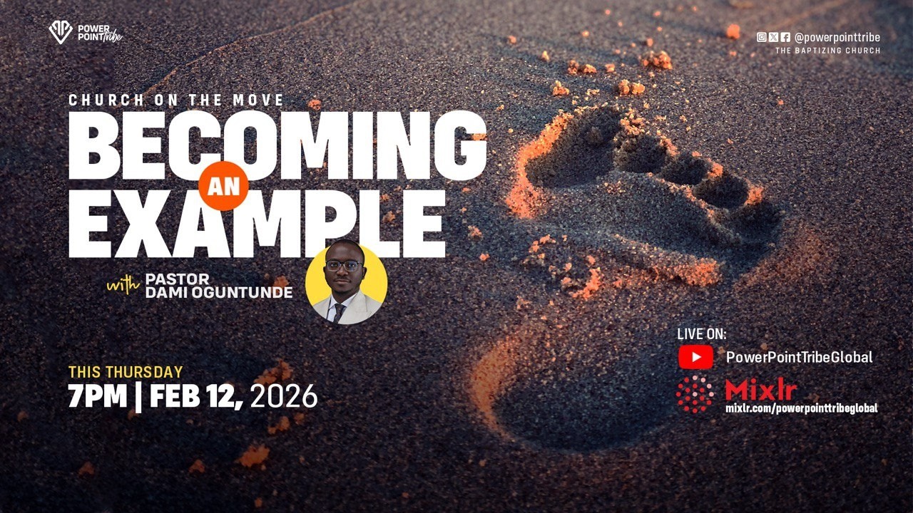 CHURCH ON THE MOVE | BECOMING AN EXAMPLE 6.0 | PASTOR DAMI OGUNTUNDE