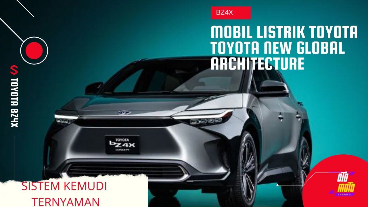 MOBIL LISTRIK TOYOTA PERTAMA - BZ4X, DENGAN SISTIM E-TNGA