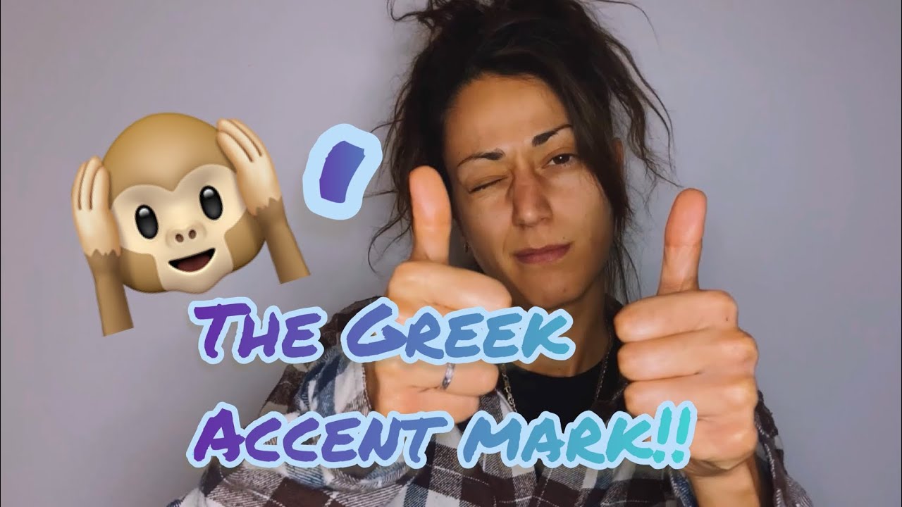 The Greek accent mark! Τόνο