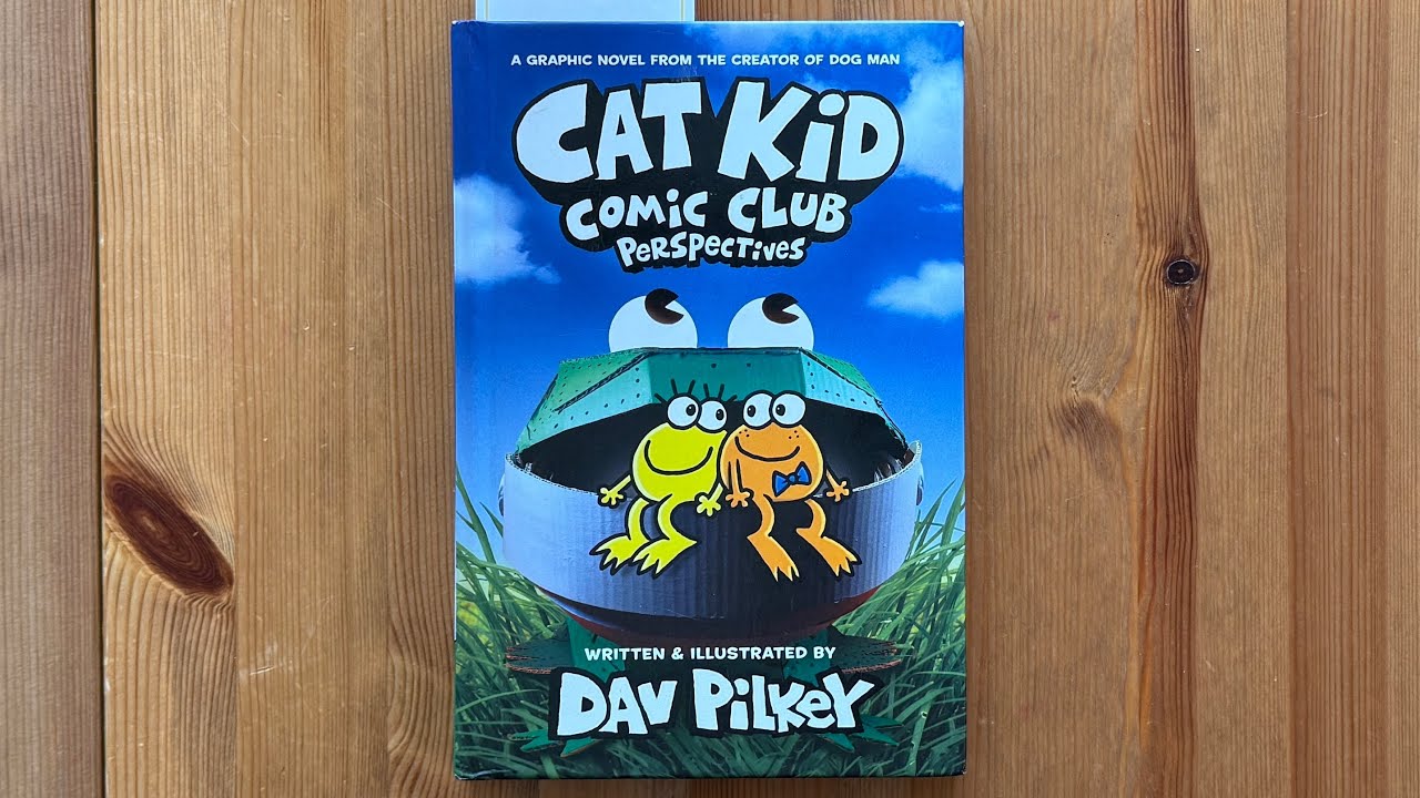 Ash reads Cat Kid Comic Club: Perspectives Part 3 by Dav Pilkey From the Creator of Dog Man