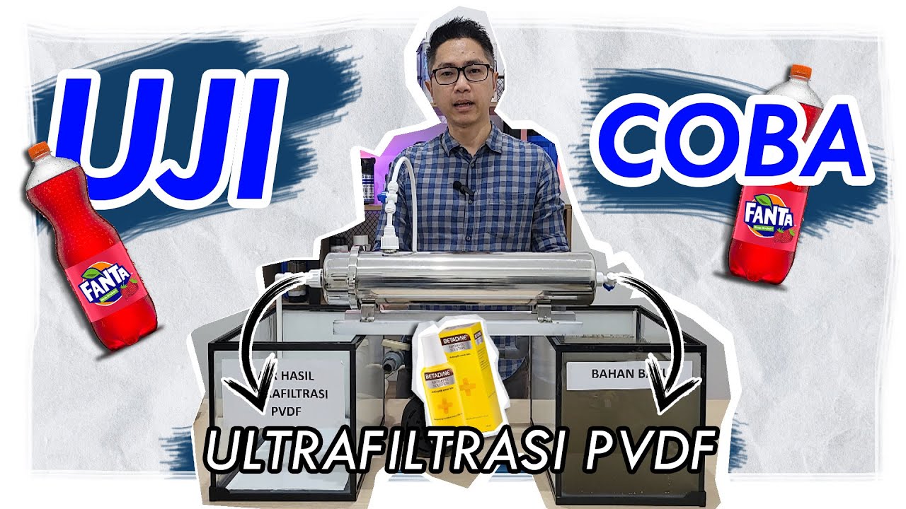 Uji Coba PVDF + Air Kotor + Betadine + Fanta!!!