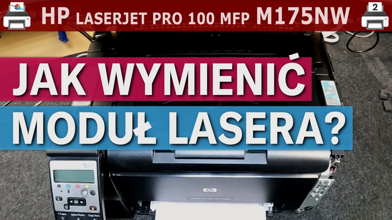 HP LASERJET PRO 100 MFP M175NW 🖨️ Jak wymienić moduł lasera?