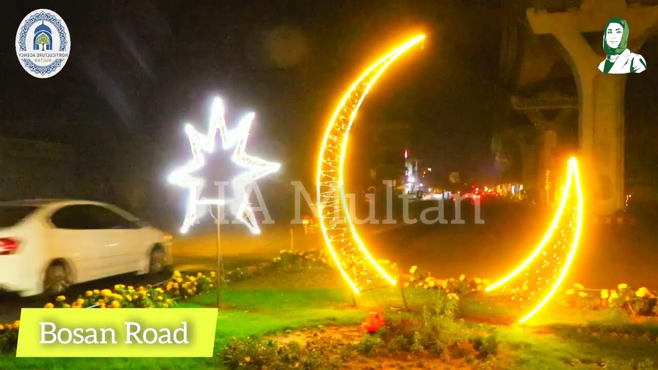 Ramzan Kareem Illumination at 9 No. Chungi to Bosan Road | Horticulture Agency Multan