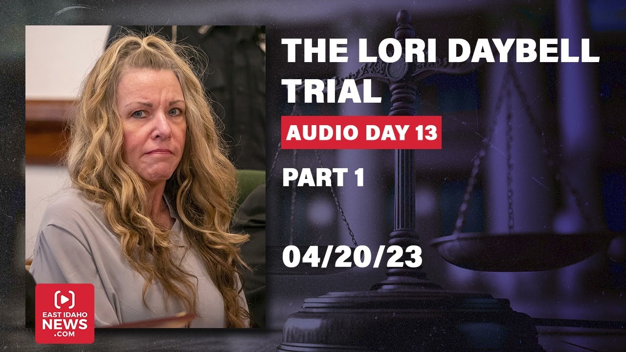LISTEN | PART 1: Day 13  of Lori Vallow Daybell trial