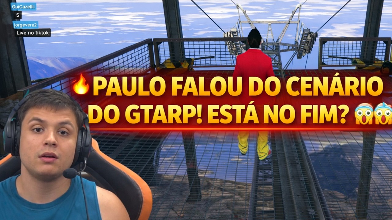 PAULO FALOU DO CENÁRIO DO GTARP! ESTÁ NO FIM? 👀🔥