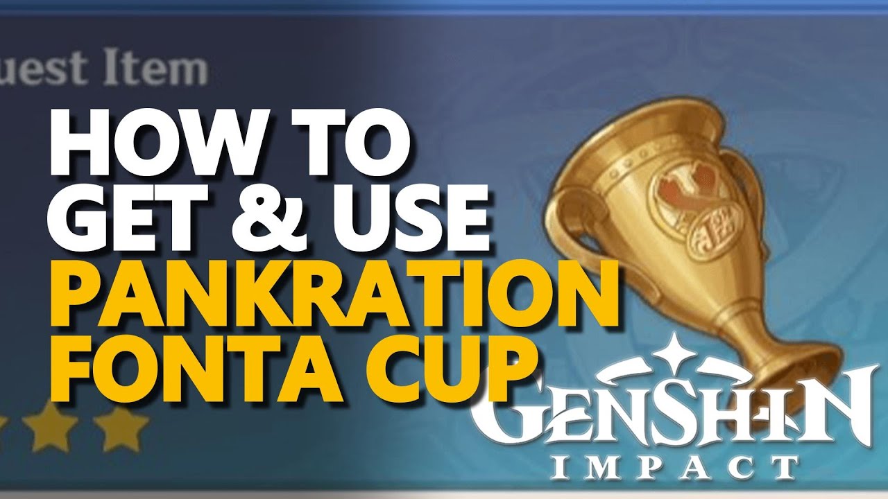 How to get & use Pankration Fonta Cup Genshin Impact