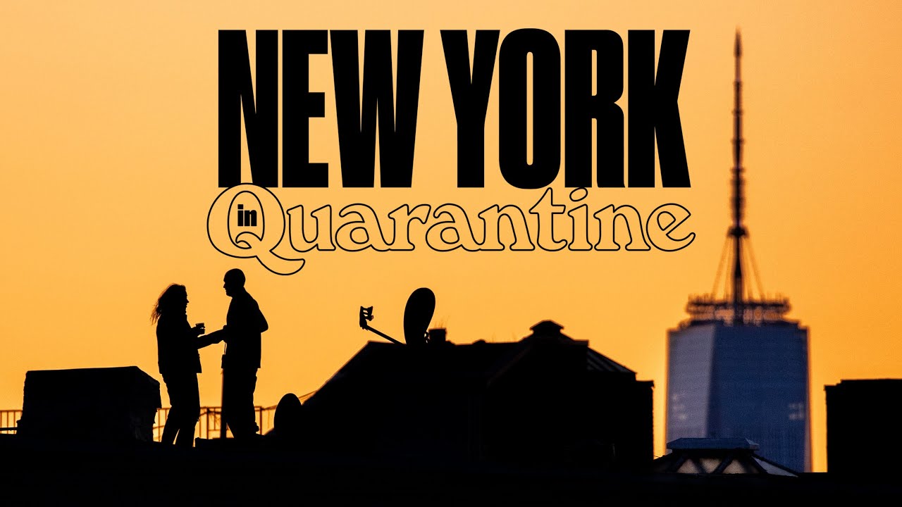 New York in Quarantine &ndash;&nbsp;A Mini Doc
