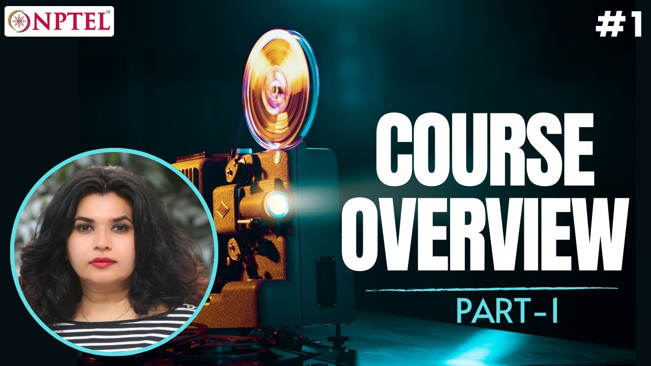 #1 Course Overview | Part 1 | Introduction to Film Studies