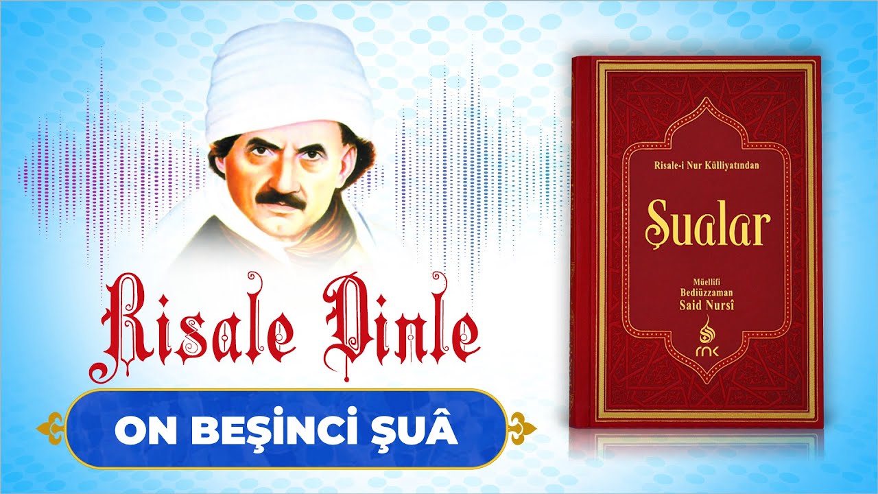 Şualar - 15. Şua | Risale Dinle