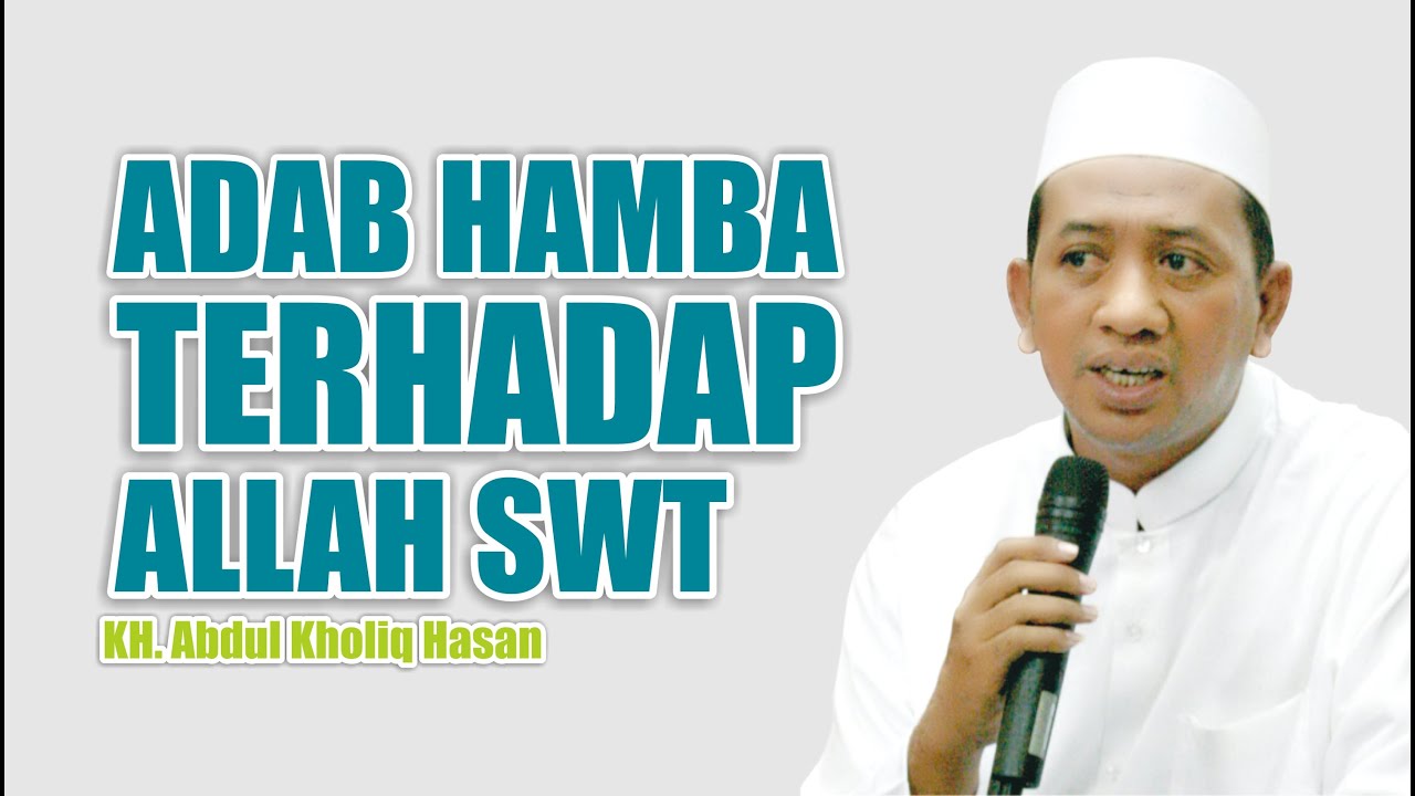 [ KITAB AL-HIKAM ] Adab Hamba Terhadap Allah ~ KH. Abdul Kholiq Hasan