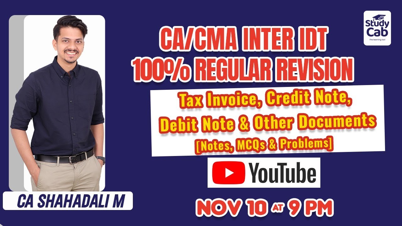 CA/CMA INTER | IDT | TAX INVOICE, CREDIT NOTE, DEBIT NOTE & OTHER DOCUMENTS | 100% REGULAR REVISION