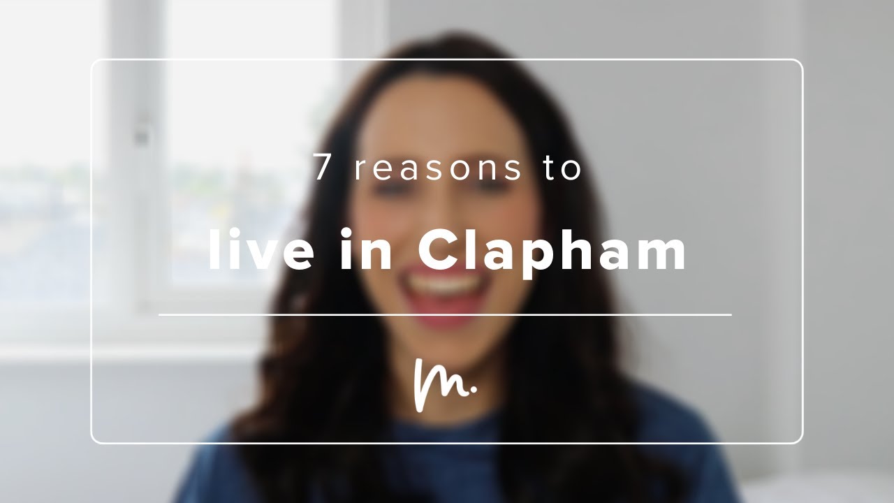 7 cool reasons to live in Clapham! 👏