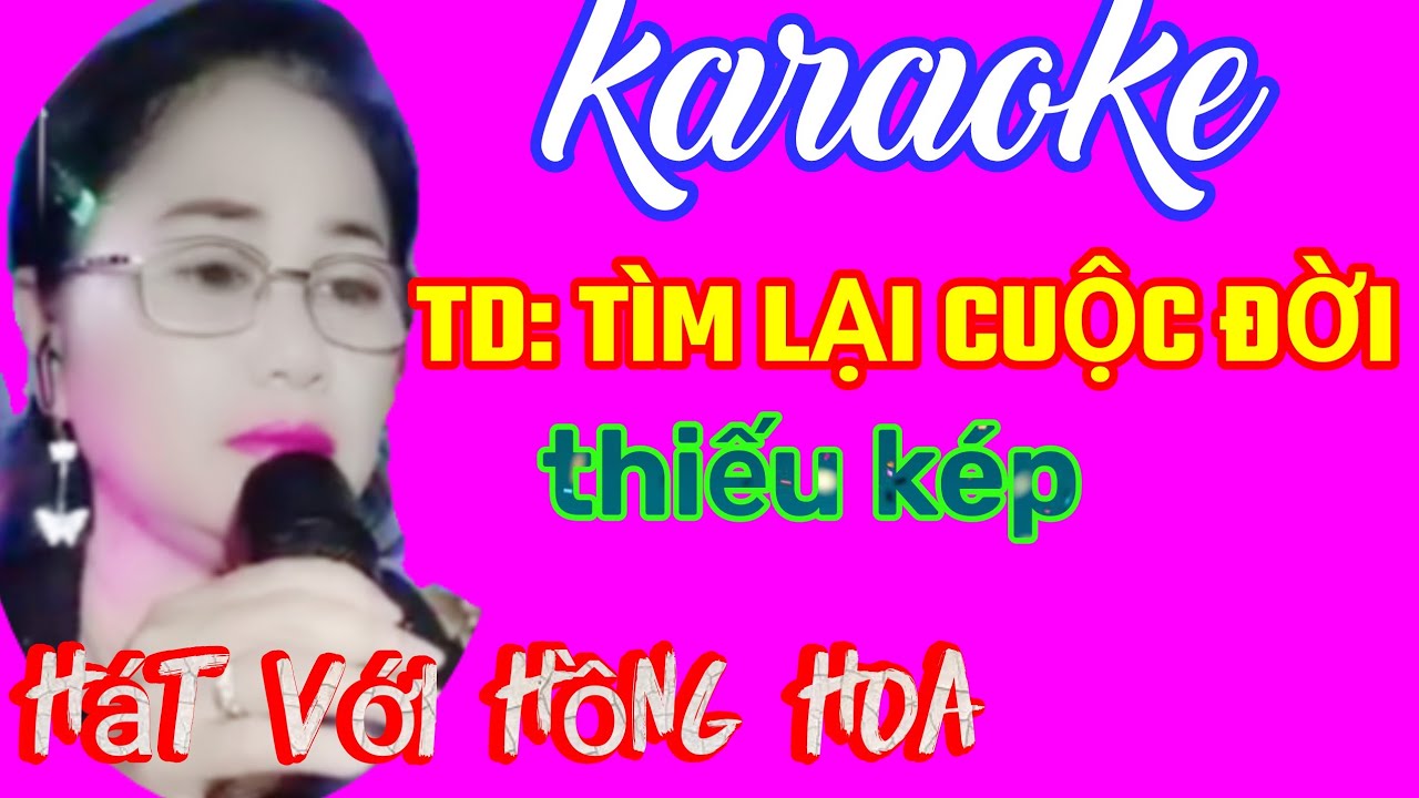 (TD) TÌM LẠI CUỘC ĐỜI . Thiếu kép , hát với Hồng hoa , mời bạn đăng ký kênh