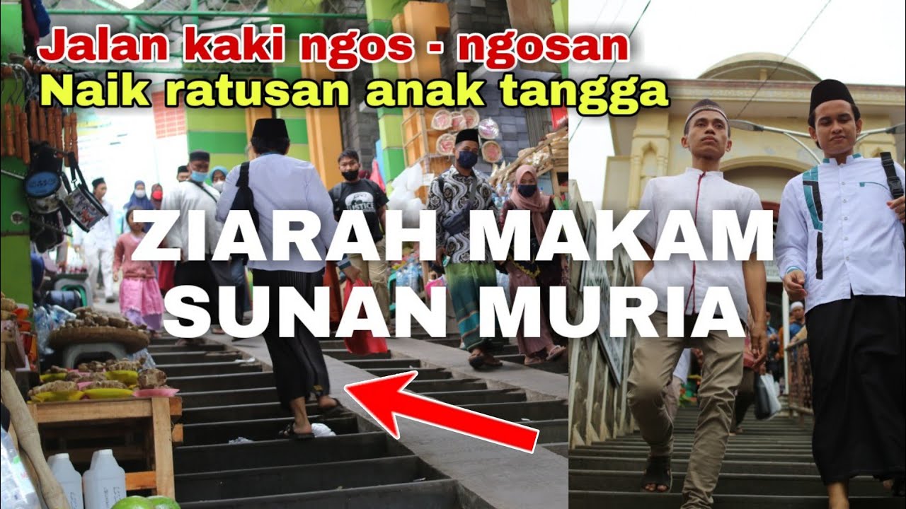 Perjuangan Ziarah Makam Sunan Muria dengan Jalan Kaki Naik Tangga