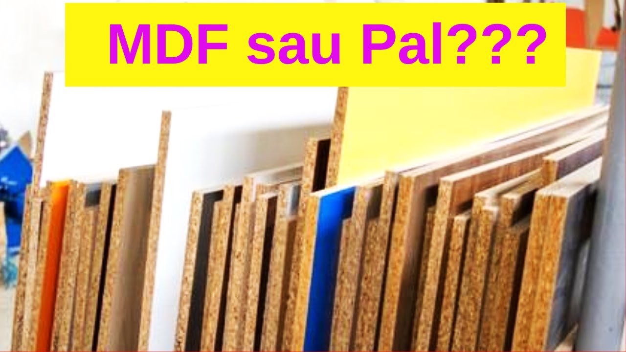Mdf sau Pal Melaminat Care Este Mai Bun?