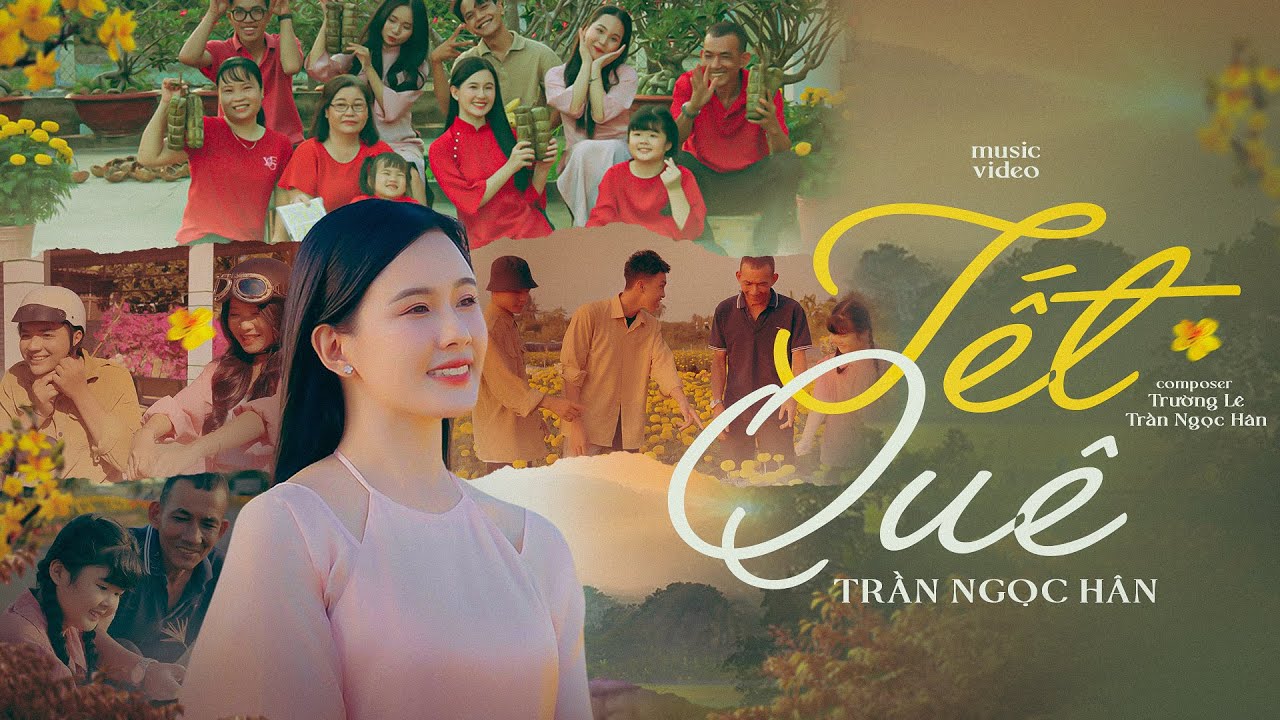 TẾT QU&Ecirc; | TRẦN NGỌC H&Acirc;N | OFFICIAL MUSIC VIDEO | Hỏi c&oacute; Tết n&agrave;o được bằng Tết qu&ecirc;...