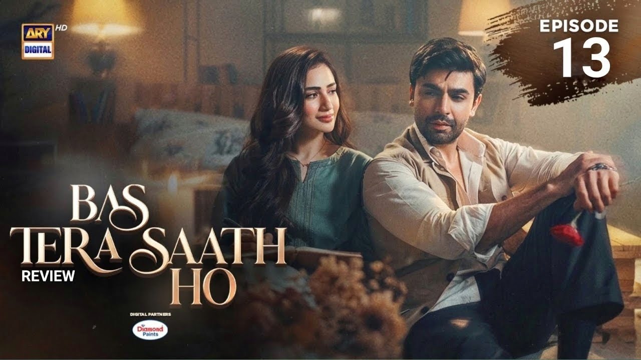 Bas Tera Saath Ho Episode 13 | 14 June 2026| Farhan Saeed | Sana Javed | ENG SUB | ARY Digital Drama