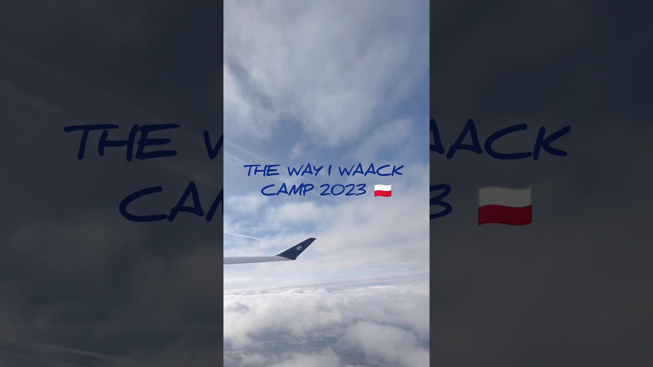#TheWayIWaackCamp Poland 2023