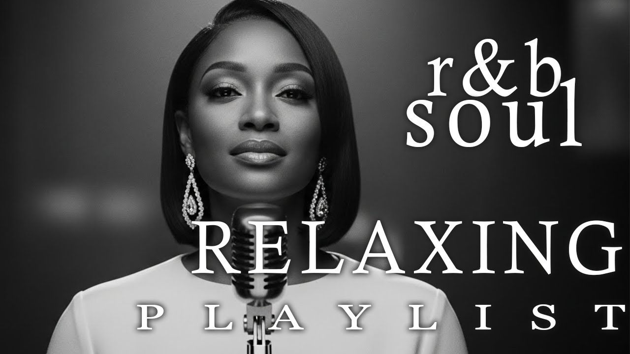 【R&B Soul】Smooth & Soulful R&B Mix – Perfect for a Relaxing Night