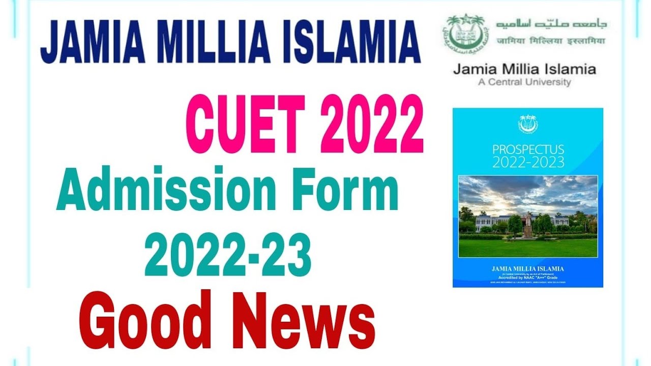 Jamia Millia islamia CUET Admission Form 2022-23 Eligibility Criteria, test, form, fees