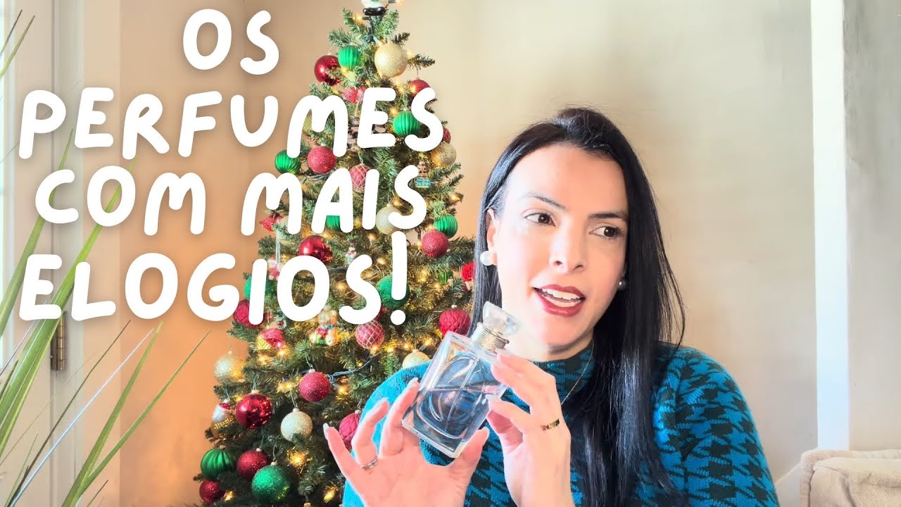 10 perfumes campeões de elogios! 