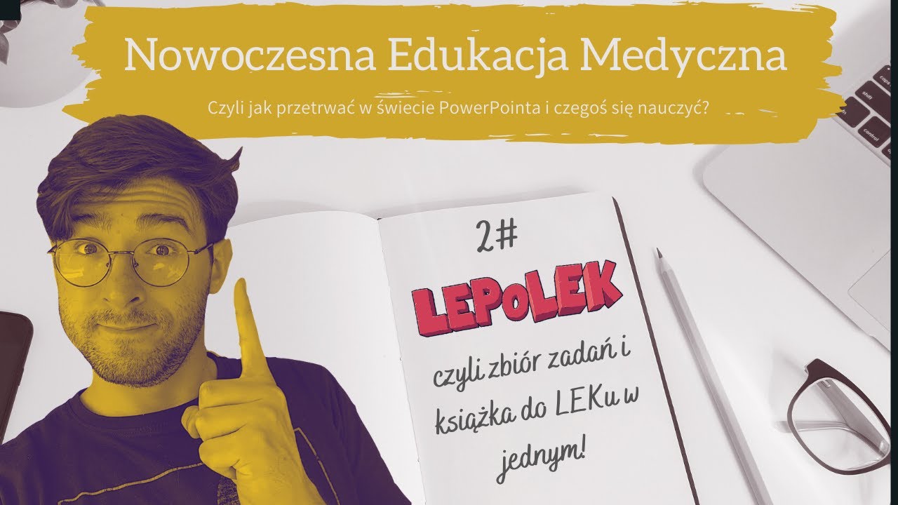 Nowoczesna Edukacja Medyczna 2: LEPoLEK czyli zbiór zadań i książka do LEKU w jednym