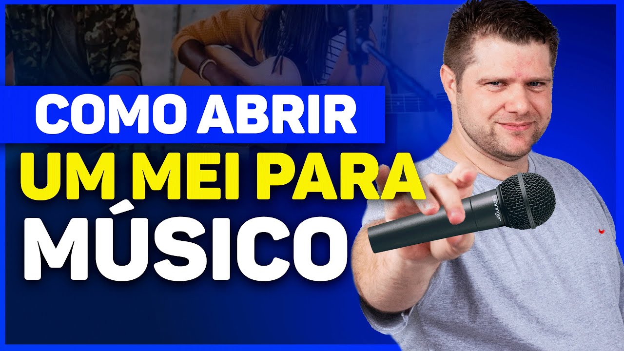 COMO ABRIR UM MEI PARA MÚSICO?