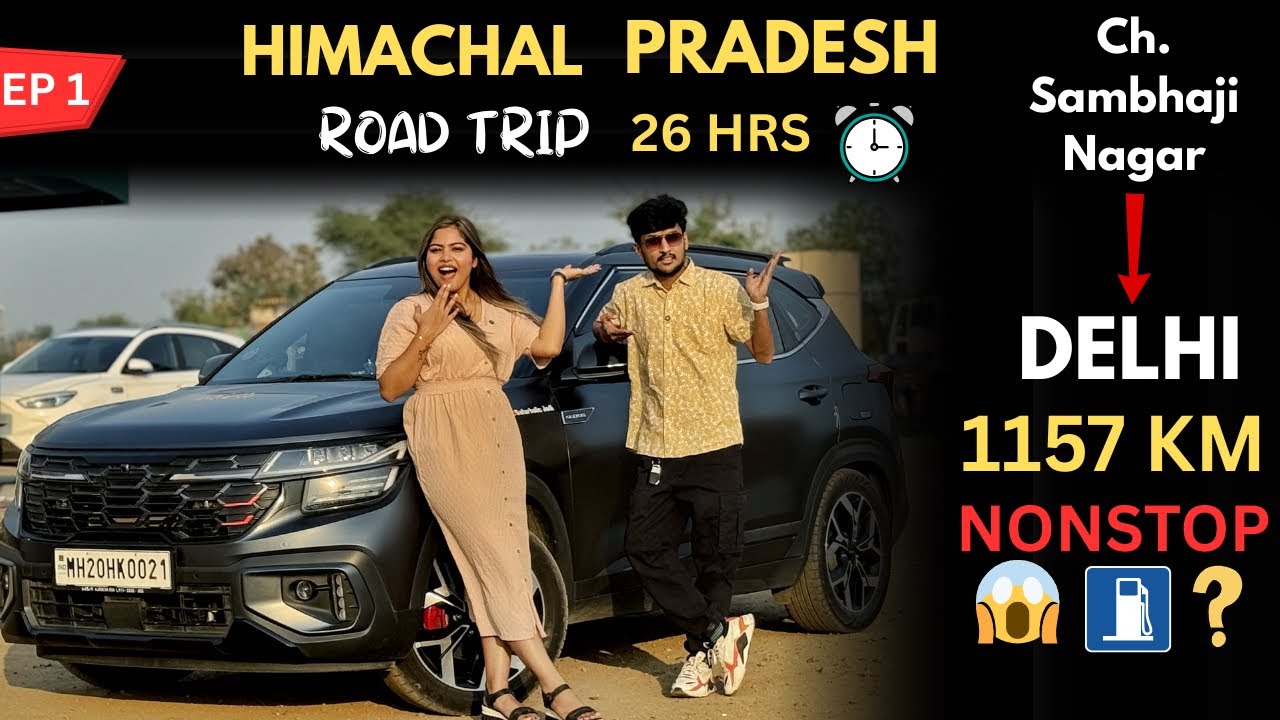 Chh. Sambhajinagar to Delhi Road Trip 🚗 | 26 Hours Nonstop Drive | 1200 Km | MH--DL