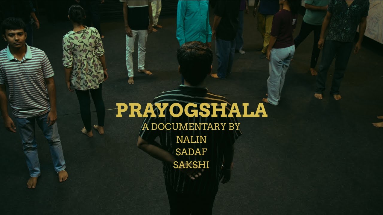 PRAYOGSHALA DOCUMENTARY